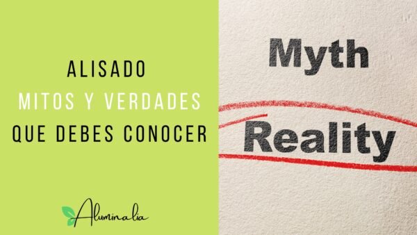 Alisado Mitos y Verdades que Debes Conocer