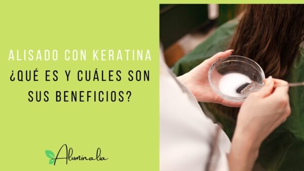 Alisado con Keratina Qu es y Cuales son sus Beneficios