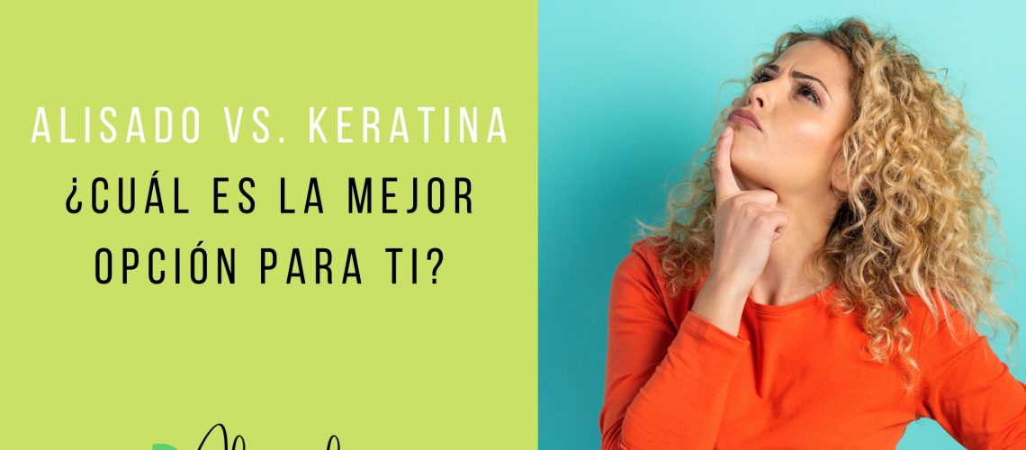 Alisado vs. Keratina Cual es la Mejor Opción para Ti