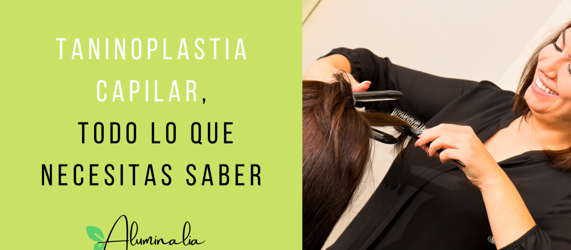 taninoplastia capilar el alisado organico que reduce el encrespamiento y suaviza el cabello